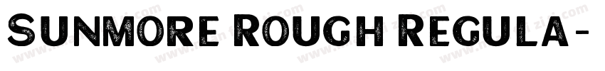 Sunmore Rough Regula字体转换